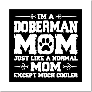 im a doberman mom Posters and Art